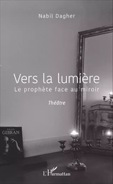 Vers la lumière