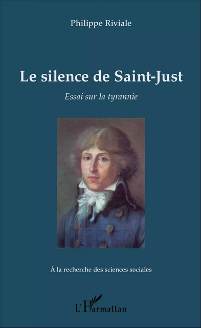 Le silence de Saint-Just - Philippe Riviale - Editions L'Harmattan