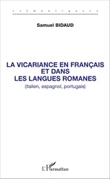 La vicariance en français et dans les langues romanes (italien, espagnol, portugais)