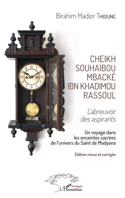 Cheikh Souhabou Mbacké Ibn Khadimou Rassoul - Birahim Thioune - Editions L'Harmattan