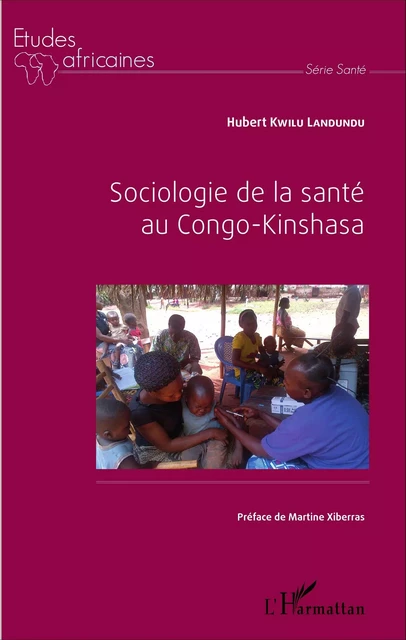 Sociologie de la santé au Congo-Kinshasa - Hubert Kwilu Landundu - Editions L'Harmattan