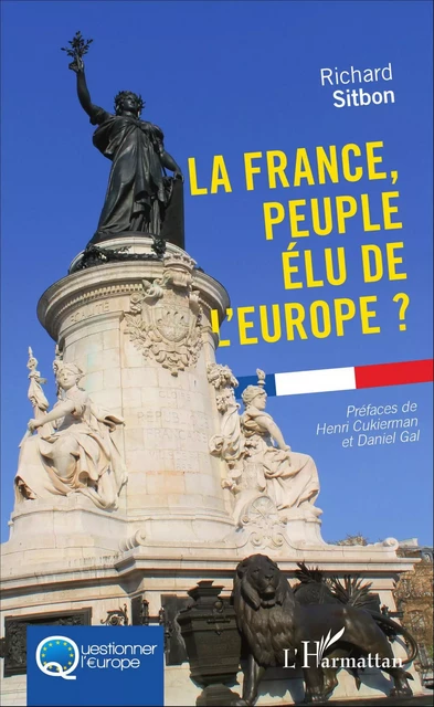 La France, peuple élu de l'Europe - Richard Sitbon - Editions L'Harmattan