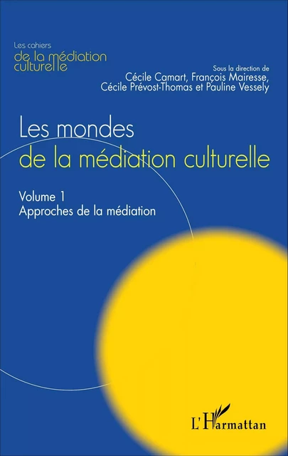 Les mondes de la médiation culturelle - François Mairesse - Editions L'Harmattan