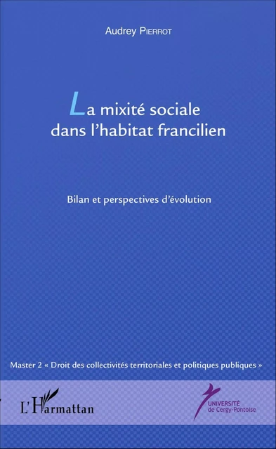 La mixité sociale dans l'habitat francilien - Audrey Pierrot - Editions L'Harmattan