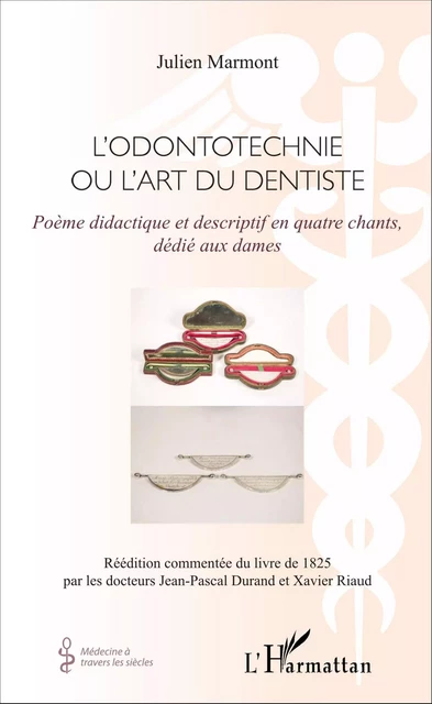 L'Odontotechnie ou l'art du dentiste - Xavier Riaud - Editions L'Harmattan