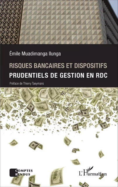 Risques bancaires et dispositifis prudentiels de gestion en RDC - Emile Muadimanga Ilunga - Editions L'Harmattan