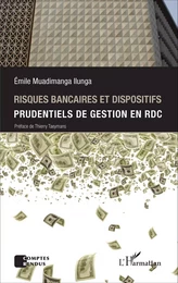 Risques bancaires et dispositifis prudentiels de gestion en RDC