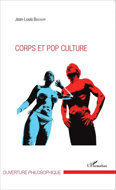 Corps et pop culture - Jean-Louis BISCHOFF - Editions L'Harmattan