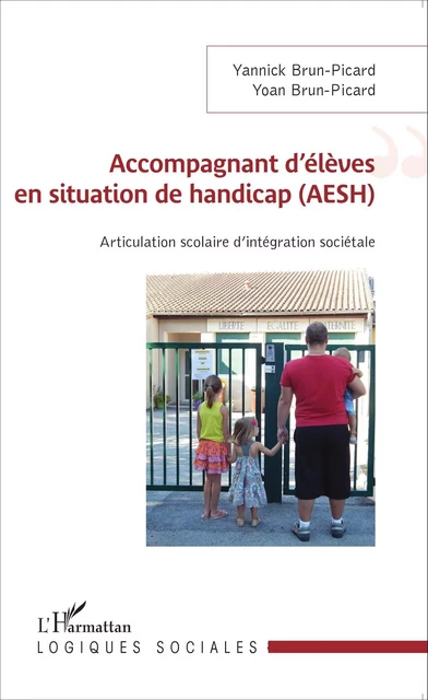 Accompagnant d'élèves en situation de handicap (AESH) - Yannick Brun-Picard - Editions L'Harmattan