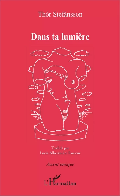 Dans ta lumière - Thór Stefánsson - Editions L'Harmattan