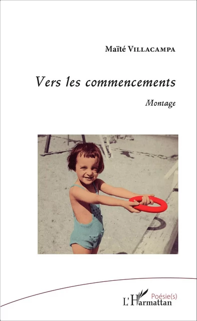 Vers les commencements - Maïté Villacampa - Editions L'Harmattan