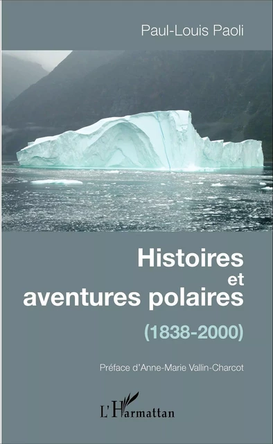 Histoires et aventures polaires - Paul-Louis Paoli - Editions L'Harmattan