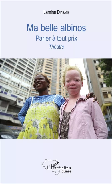 Ma belle albinos - Lamine Diabaté - Editions L'Harmattan