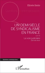 Un demi-siècle de syndicalisme en France