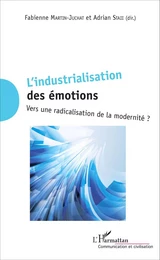 L'industrialisation  des émotions