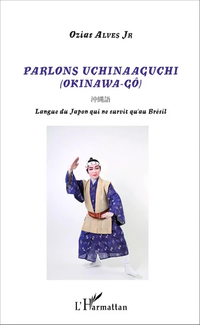 Parlons Uchinaaguchi -  Alves ozias jr - Editions L'Harmattan