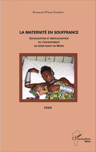 La maternité en souffrance - Emmanuel N'koué Sambiéni - Editions L'Harmattan