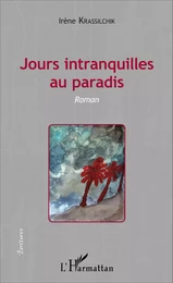 Jours intranquilles au paradis