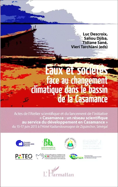 Eaux et sociétés face au changement climatique dans le bassin de la Casamance - Vieri Tarchiani, Saliou Djiba, Tidiane Sané, Luc Descroix - Editions L'Harmattan