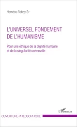 L'UNIVERSEL FONDEMENT DE L'HUMANISME