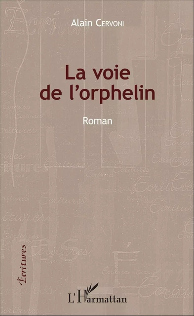 La voie de l'orphelin - Alain Cervoni - Editions L'Harmattan