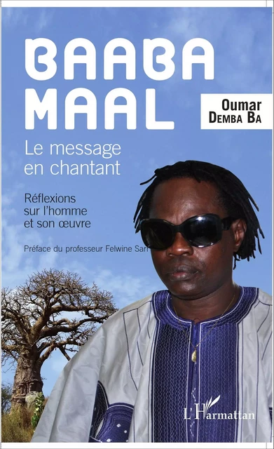 Baaba Maal Le message en chantant - Oumar Demba Ba - Editions L'Harmattan