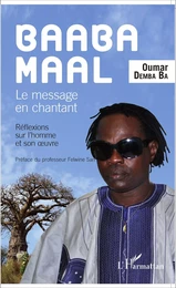 Baaba Maal Le message en chantant