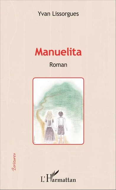 Manuelita - Yvan Lissorgues - Editions L'Harmattan