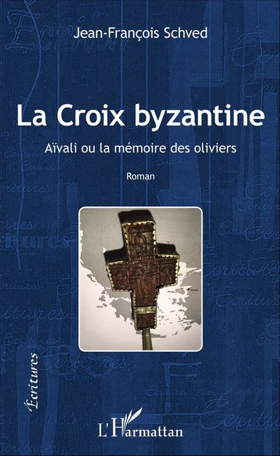 La Croix Byzantine - Jean-François Schved - Editions L'Harmattan