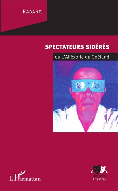 Spectateurs sidérés -  Rabanel - Editions L'Harmattan