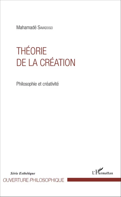 Théorie de la création - Mahamadé Savadogo - Editions L'Harmattan