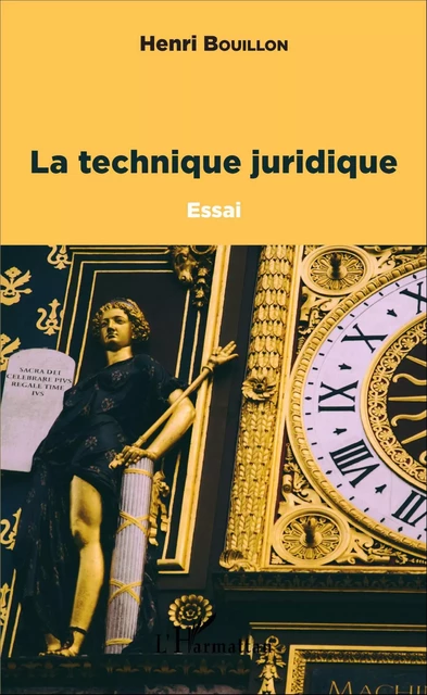 La technique juridique - Henri Bouillon - Editions L'Harmattan