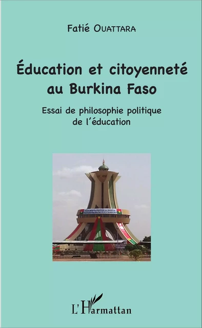 Education et citoyenneté au Burkina Faso - Fatié Ouattara - Editions L'Harmattan