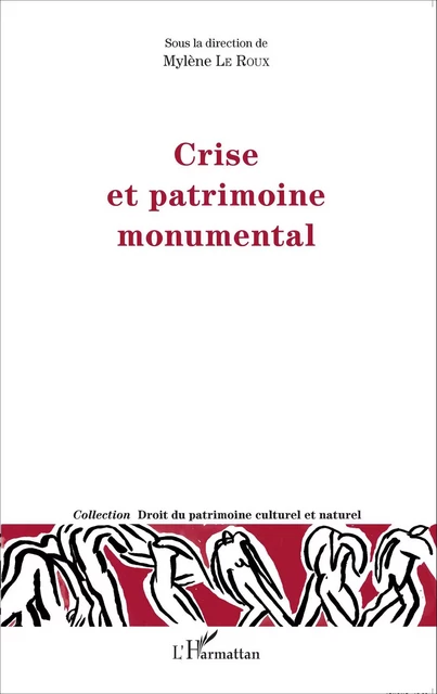 Crise et patrimoine monumental - Mylène Le Roux - Editions L'Harmattan