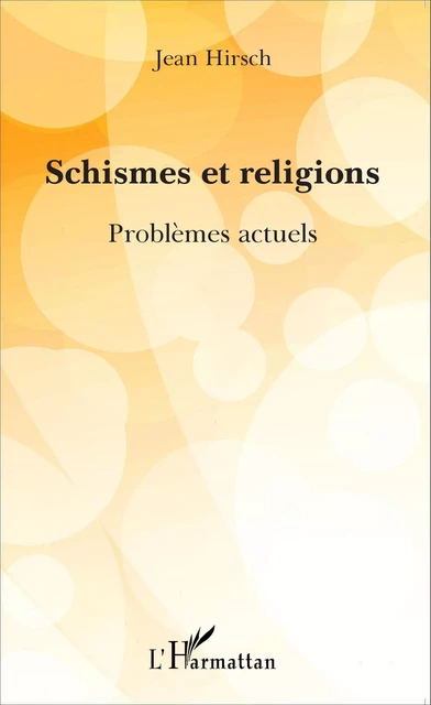 Schismes et religions - Jean Hirsch - Editions L'Harmattan