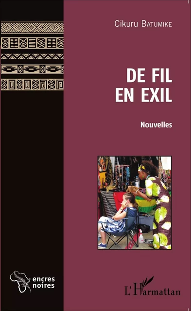 De fil en exil    Nouvelles - Cikuru Batumike - Editions L'Harmattan