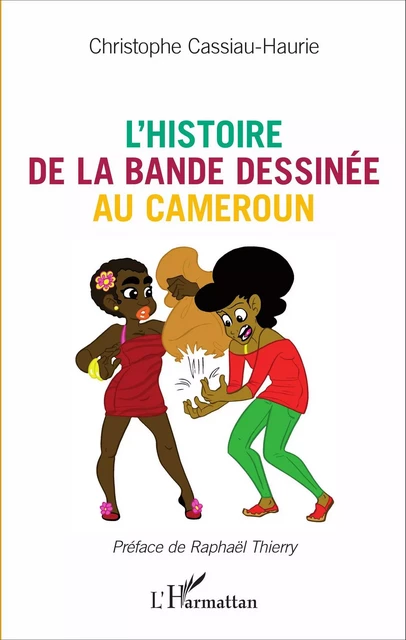 L'histoire de la bande dessinée au Cameroun - Christophe Cassiau haurie - Editions L'Harmattan