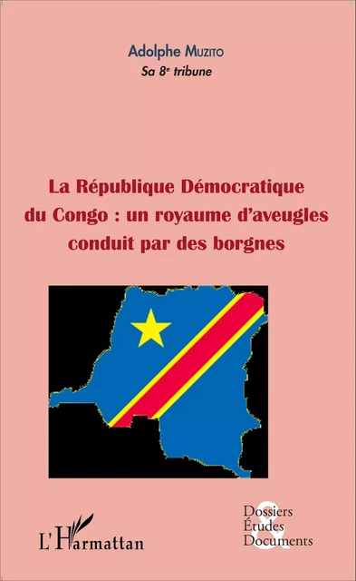 La République démocratique du Congo : un royaume d'aveugles conduit par des borgnes (fascicule broché) - Adolphe Muzito - Editions L'Harmattan