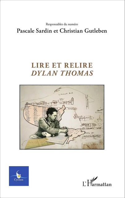 Lire et relire Dylan Thomas - Christian Gutleben, Pascale Sardin - Editions L'Harmattan