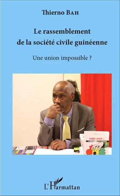 Le rassemblement de la société civile guinéenne - Thierno Bah - Editions L'Harmattan