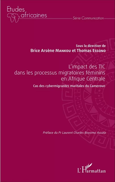 L'impact des TIC dans les processus migratoires féminins en Afrique Centrale - Thomas Essono, Brice Arsène Mankou - Editions L'Harmattan