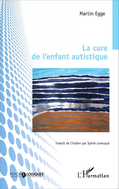 La cure de l'enfant autistique - Martin Egge - Editions L'Harmattan