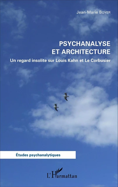 Psychanalyse et architecture - Jean-Marie Boyer - Editions L'Harmattan