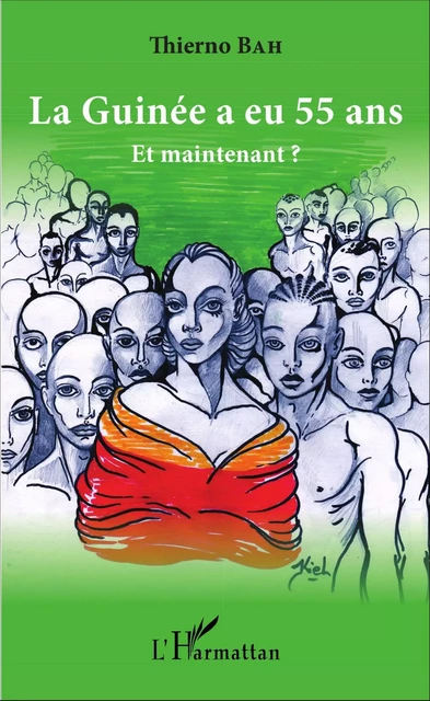 La Guinée a eu 55 ans - Thierno Bah - Editions L'Harmattan