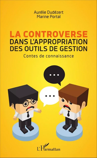 La controverse dans l'appropriation des outils de gestion - Aurélie Dudézert, Marine Portal - Editions L'Harmattan