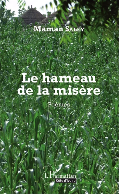 Le Hameau de la misère - Maman Saley - Editions L'Harmattan