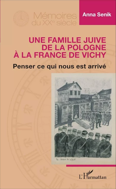 Famille juive de la Pologne à la France de Vichy - Anna Senik - Editions L'Harmattan