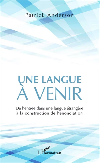 Une langue à venir - Patrick Anderson - Editions L'Harmattan