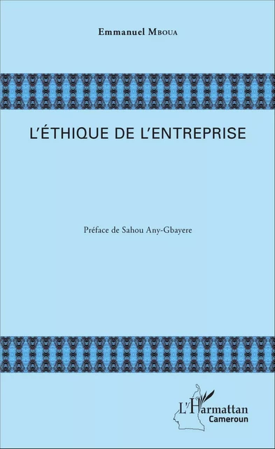 L'éthique de l'entreprise - Emmanuel Mboua - Editions L'Harmattan