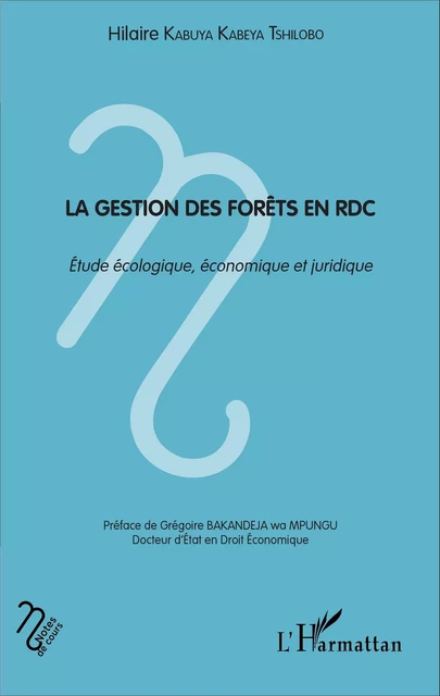 La gestion des forêts en RDC - Hilaire Kabuya Kabeya Tshilobo - Editions L'Harmattan